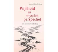 Wijsheid in mystiek perspectief: Een tijdloze boodschap