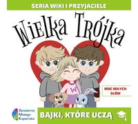 Wiki i przyjaciele Wielka Trójka Moc miłych słów - (Buch auf Polnisch)