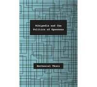Wikipedia and the Politics of Openness by Nathaniel Tkacz Hardcover Book Nathaniel Tkacz (Auteur)