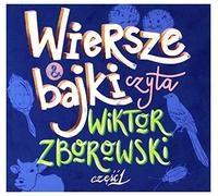 Wiktor Zborowski - Wiktor Zborowski: Wiersze i Bajki Czyta Wiktor Zborowski CzÄĹÄ 1 [CD]