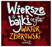 Wiktor Zborowski - Wiktor Zborowski: Wiersze i Bajki Czyta Wiktor Zborowski CzÄĹÄ 2 [CD]