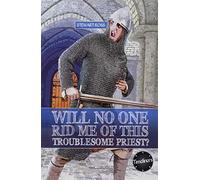 Wil No One Rid Me Of This Troublesome Priest