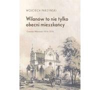 Wilanow ne se résume pas à ses habitants actuels. Cimetière de Wilanów 1816-2016
