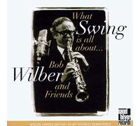 Wilber,Bob - What Swing is All About [Import]