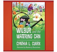Wilbur And The Watering Can