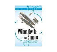 Wilbur, Orville . . . And Simone