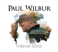 Wilbur, Paul - Forever Good [Import]