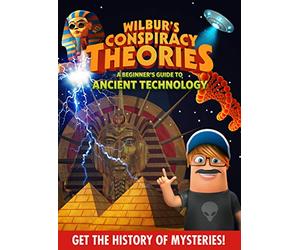 Wilbur's Conspiracy Theories: Ancient Technology