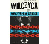 Wilczyca - Mieczysław Gorzka (Thriller en polonais)