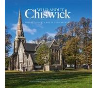 Wild About Chiswick by Andrea Cameron Inconnu (Auteur)