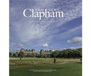 Wild about Clapham by Andrew Wilson Inconnu (Auteur)