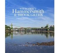Wild About Hammersmith and Brook Green by Caroline MacMillan Macmillan, Caroline (Auteur)
