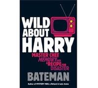 Wild About Harry Bateman (Auteur)