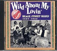 Various Artists - Beale St Blues: Wild About My Lovin