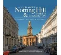Wild About Notting Hill & North Kensington