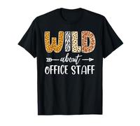 Wild About Office Staff Leopard Teacher Rentrée Scolaire pour Enfants T-Shirt