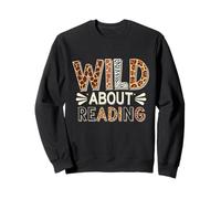 Wild About Reading Books Reader Lover Librarian Library Day Sweatshirt