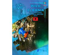 Wild Albania: I°International canyoning meeting 2023