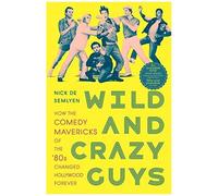 Wild And Crazy Guys