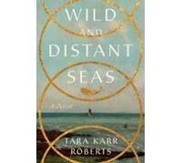 Wild And Distant Seas