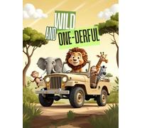 Wild and One-derful: Jungle Safari Zoo Wild Animals Birthday Guest Book for 1st Birthday Keepsake: Birthday wishes, Messages, Gift log for boys and Girls, 100 guests