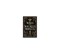Wild And Wicked Things