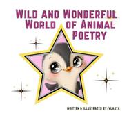 Wild And Wonderful World Of Animal Poetry
