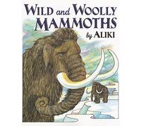 Wild and Woolly Mammoths: Revised Edition