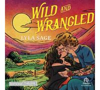 Wild and Wrangled Rebel Blue Ranch 4 - Lyla Sage - EDITIONS THÉLÈME - Livre audio - Livre
