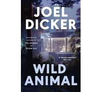 Wild Animal The Master of the Plot Twist Returns with a New Bestseller - Joël Dicker - MacLehose Press - ebook (ePub) - Livre