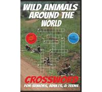 Wild Animals Around the World: Crossword Puzzle with Easy to Read Print About Wild Animals, Wild Life Around the Globe, Creatures from the Oceans & ... |Gift for Vacations, Holidays & Relaxation