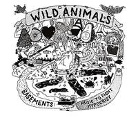 Wild Animals - Basements:Music to. [Import]