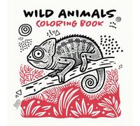 Wild Animals: Bold and Easy Coloring Book for Kids, Toddlers and Young Explorers