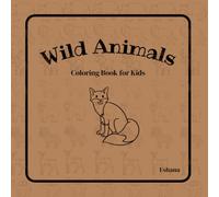 Wild Animals Coloring Book: Easy and fun coloring book for kids and toddlers