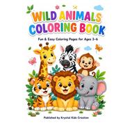 Wild Animals Coloring Book for Kids Ages 3-6: Fun & Easy Coloring Pages Featuring Cute Jungle Animals | Bold and Simple Designs to Build Creativity, ... & Confidence for Toddlers and Preschoolers