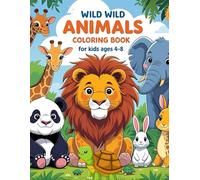 Wild Animals Coloring Book for Kids Ages 4-8: Discover 50 Cute and Easy Animal Coloring Pages - Educational and Creative Fun for Boys and Girls 8.5×11 inches