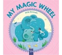 Wild Animals My Magic Wheel Wild Animals My Magic Wheel (Auteur)