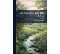 Wild Animals of the Bible