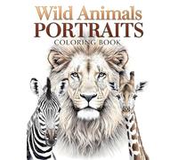 Wild Animals Portraits Coloring Book: 38 Realistic Pages with Elephant Details, Leopard Spots and Bear Features - Perfect for People Who Enjoy Animal Art, Calm Coloring, and Creative Relaxation