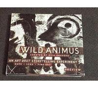 Wild Animus Preview: An Art Brut Storytelling Experiment by Rich Shapero (2000-05-04)