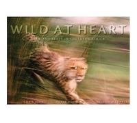 Wild at Heart Chris Johns, Nelson Mandela, Peter Godwin (Auteur)