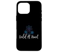 Wild at Heart - Fleur - Aventureux - Sortant - Aventure Coque pour iPhone 16 Pro Max