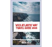 Wild Atlantic Way Travel Guide 2025