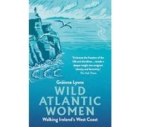 Wild Atlantic Women: Walking Ireland's West Coast