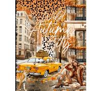 Wild Autumn City Cut and Collage Ephemera Book: 220+ High-quality Images of a colorful Cityscape and wild Animals for Scrapbooking, Journaling, Collage Art, Mixed Media and more