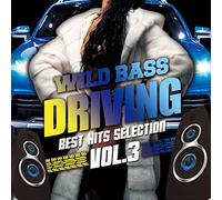 Wild Bass Driving - Best Hits Selection Vol.3