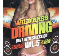 WILD BASS DRIVING-BEST HITS SELECTION- VOL.5 -BEST HITS SELECTION- VOL.5