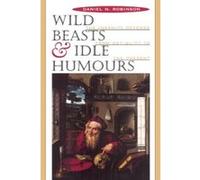 Wild Beasts and Idle Humours Daniel N. Robinson (Auteur)