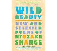 Wild Beauty by Ntozake Shange Ntozake Shange (Auteur)