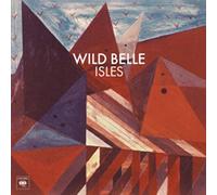 Wild Belle - Isles [Import]